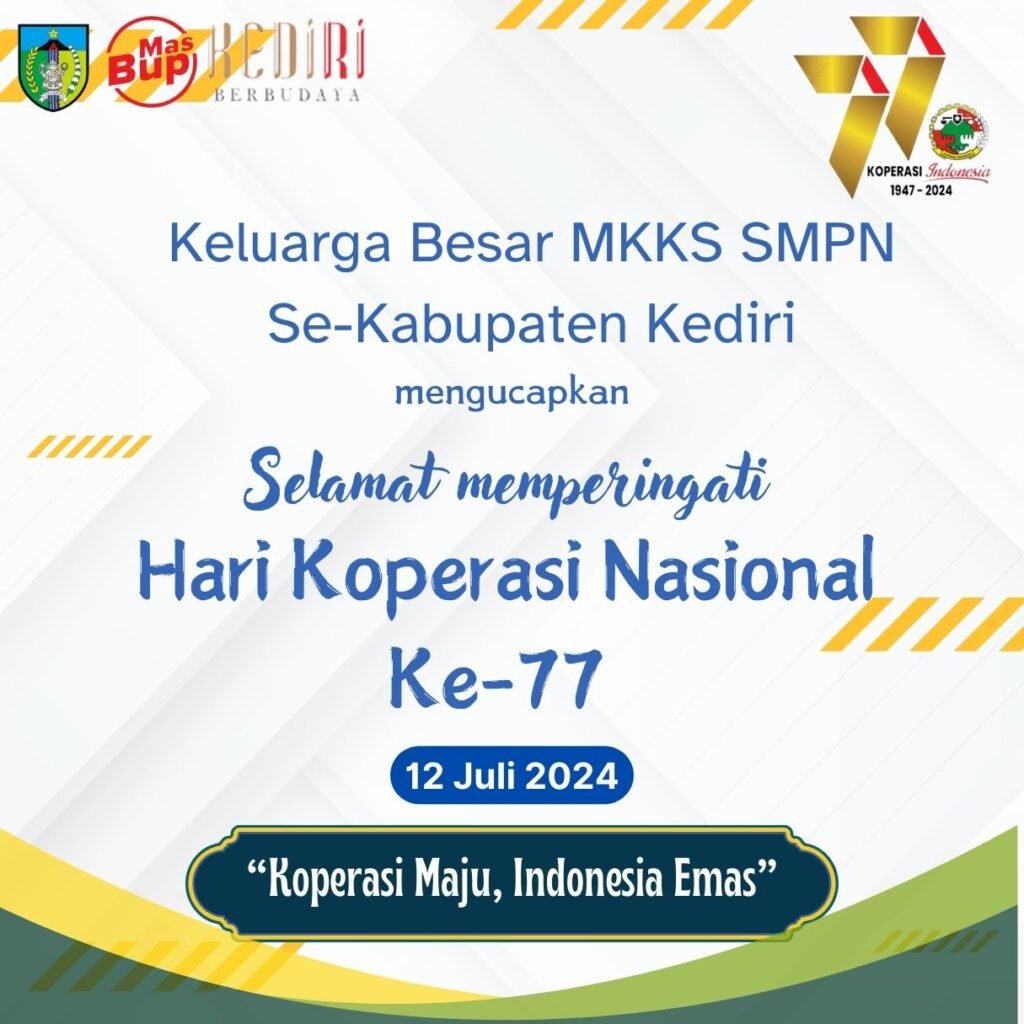 Keluarga Besar MKKS SMPN Se Kabupaten Kediri Mengucapkan  Selamat Hari Koperasi Nasional Ke 77 Tahun 2024