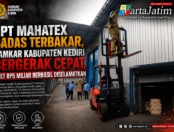 PT Mahatex Badas Terbakar, Damkar Kabupaten Kediri Bergerak Cepat, Aset Rp5 Miliar Berhasil Diselamatkan