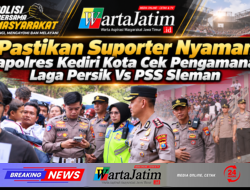 Pastikan Suporter Nyaman, Kapolres Kediri Kota Cek Pengamanan Laga Persik Vs PSS Sleman